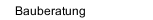 Bauberatung