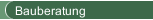 Bauberatung
